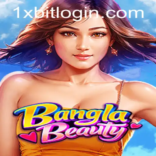 Discovering the Excitement of BanglaBeauty with 1xBit
